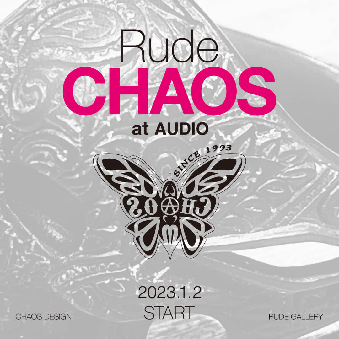 RUDE CHAOS EXHIBITION at AUDIO