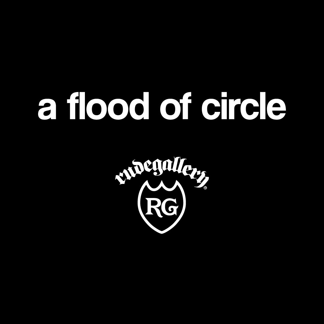 a flood of circle × RUDE GALLERY